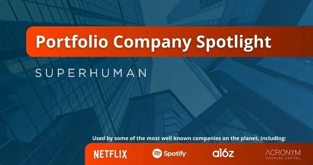 Portfolio Company Spotlight – Superhuman